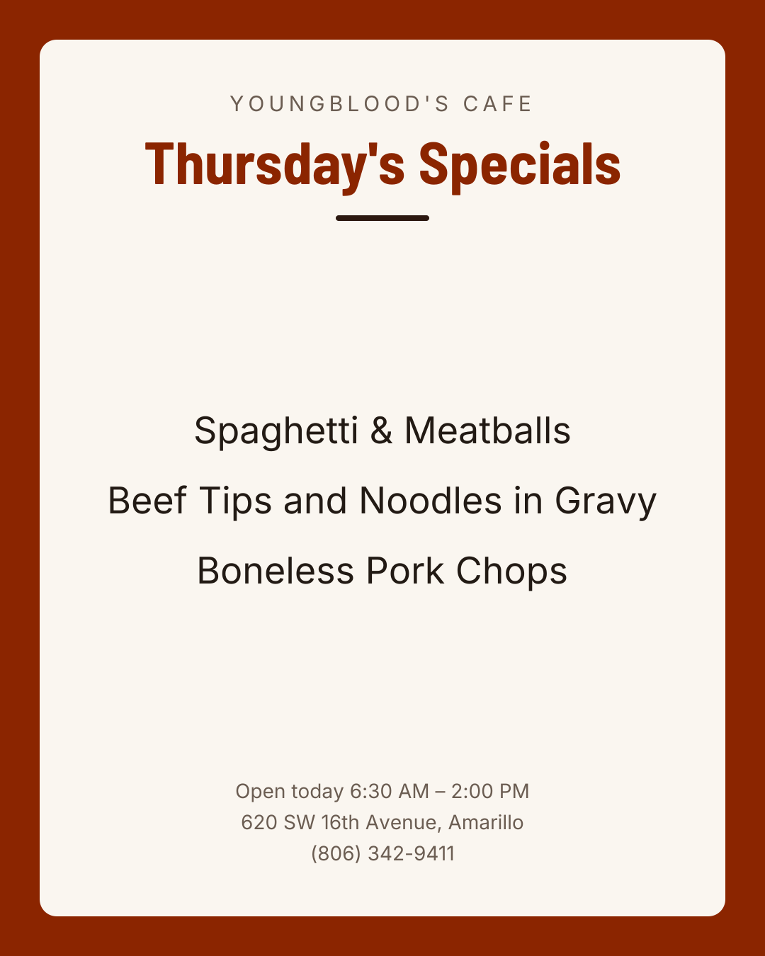 Thursday's Specials – Spaghetti & Meatballs – Beef Tips and Noodles in Gravy – Boneless Pork Chops